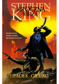 Mroczna wieża 4 : Upadek Gilead