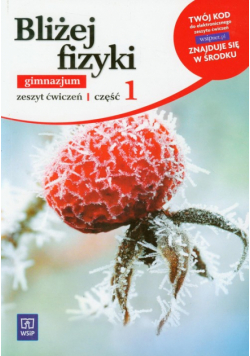 Bliżej fizyki część 1 Zeszyt ćwiczeń