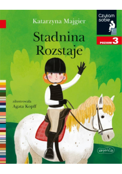 Stadnina Rozstaje. Czytam sobie. Poziom 3