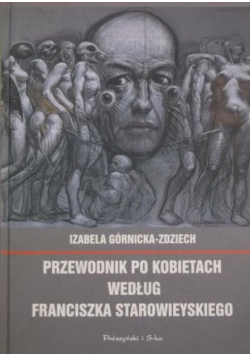 Przewodnik po kobietach według Franciszka Starowieyskiego