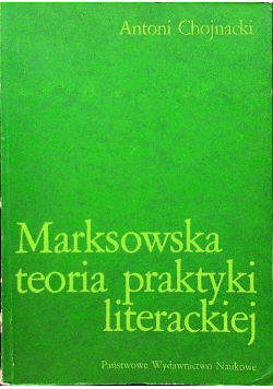 Marksowska teoria praktyki literackie