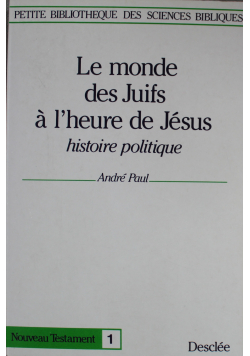 Le monde des Juifs a l heure de Jesus
