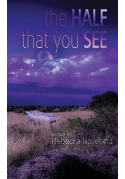 The Half That You See