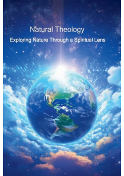 Natural Theology - Exploring Nature through a Spiritual Lens
