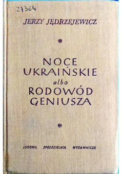 Noce Ukraińskie albo rodowód geniusza