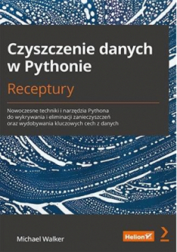 Czyszczenie danych w Pythonie Receptury