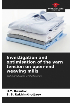 Investigation and optimisation of the yarn tension on open-end weaving mills