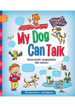 My Dog Can Talk. Rozmówki angielskie dla dzieci
