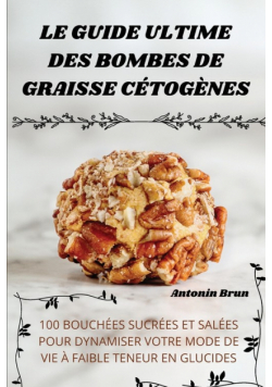 Le Guide Ultime Des Bombes De Graisse Cétogènes