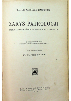 Zarys patrologji pisma ojców kościoła i nauka w nich zawarta 1929 r.