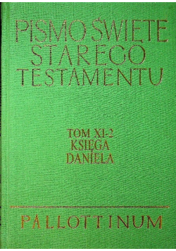 Pismo Święte Starego Testamentu Tom XI 2 Księga Daniela