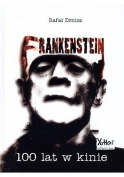 Frankenstein 100 lat w kinie