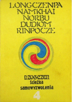 Dzogczen ścieżka samowyzwolenia Tom 4