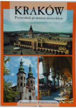 Kraków Przewodnik po mieście miezwykłym
