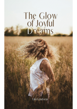 The Glow of Joyful Dreams