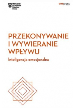 Przekonywanie i wywieranie wpływu Inteligencja emocjonalna
