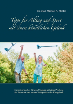Tipps für Alltag und Sport mit einem künstlichen Gelenk