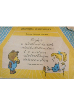 Bajka o niedźwiedziach niedźwiedziątku i o małym złotowłosym dziewczątku