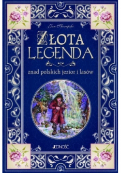 Złota legenda znad polskich jezior i lasów