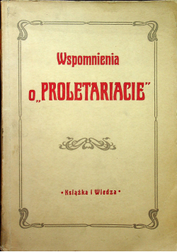 Wspomnienia o Proletariacie