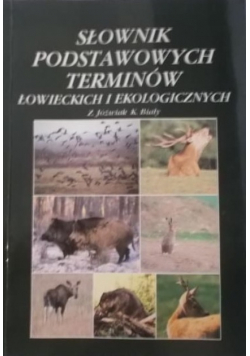 Słownik podstawowych terminów łowieckich i ekologicznych