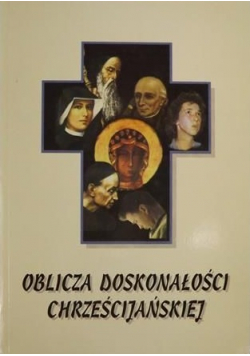 Oblicza doskonałości chrześcijańskiej
