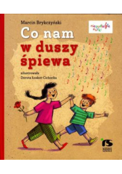 Co nam w duszy śpiewa