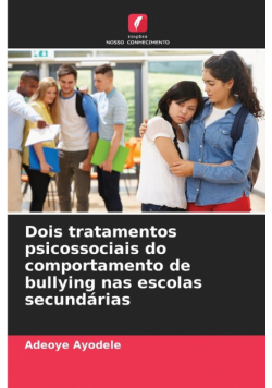 Dois tratamentos psicossociais do comportamento de bullying nas escolas secundárias