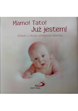 Mamo Tato Już jestem Album z okazji urodzenia