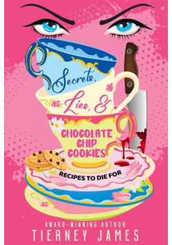 Secrets, Lies and Chocolate Chip Cookies
