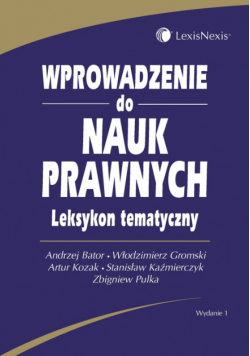 Wprowadzenie do nauk prawnych. Leksykon tematyczny