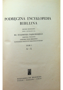 Podręczna  encyklopedia biblijna tom 1