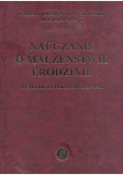 Nauczanie o małżeństwie i rodzinie Antologia tekstów 1925 - 1981