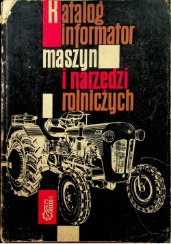 Katalog informator maszyn i narzędzi rolniczych