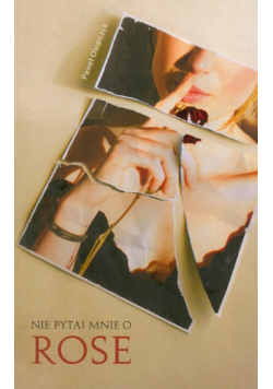 Nie pytaj mnie o Rose