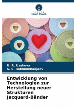 Entwicklung von Technologien zur Herstellung neuer Strukturen Jacquard-Bänder