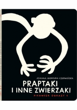 Praptaki i inne zwierzaki