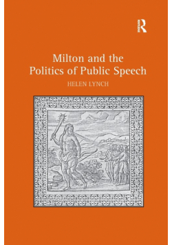 Milton and the Politics of Public Speech