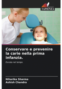 Conservare e prevenire la carie nella prima infanzia.