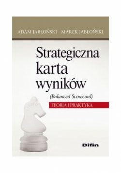 Strategiczna karta wyników. Balanced Scorecard