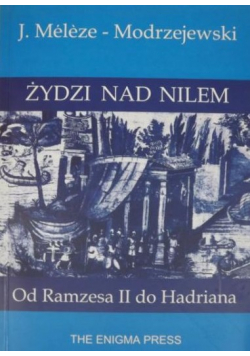 Żydzi nad Nilem Od Ramzesa II do Hadriana