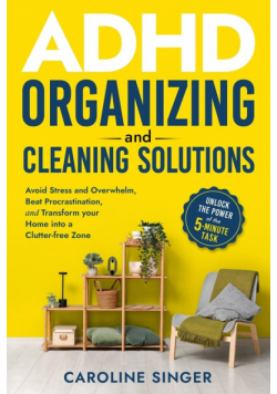 ADHD Organizing and Cleaning Solutions