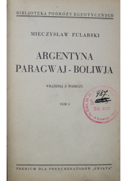 Argentyna Paragwaj Boliwja Tom I 1929 r.