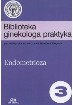 Biblioteka ginekologa praktyka Endometrioza  3
