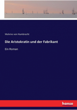 Die Aristokratin und der Fabrikant