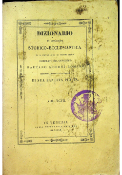 Dizionario di erudizione storico-ecclesiastica Vol XCVII 1860r.