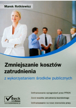 Zmniejszanie kosztów zatrudnienia z wykorzystaniem środków publicznych
