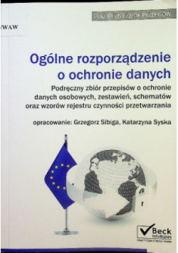 Ogólne rozporządzenie o ochronie danych Podręczny zbiór przepisów o ochronie danych