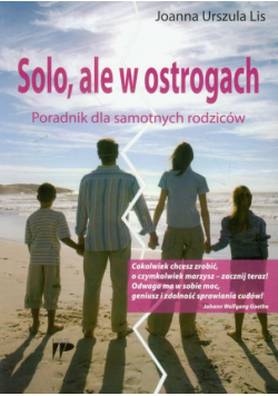 Solo, ale w ostrogach Poradnik dla samotnych rodziców