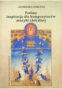 Psalmy inspiracją dla kompozytorów  muzyki chóralnej